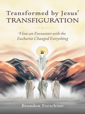 cover image of Transformed by Jesus' Transfiguration